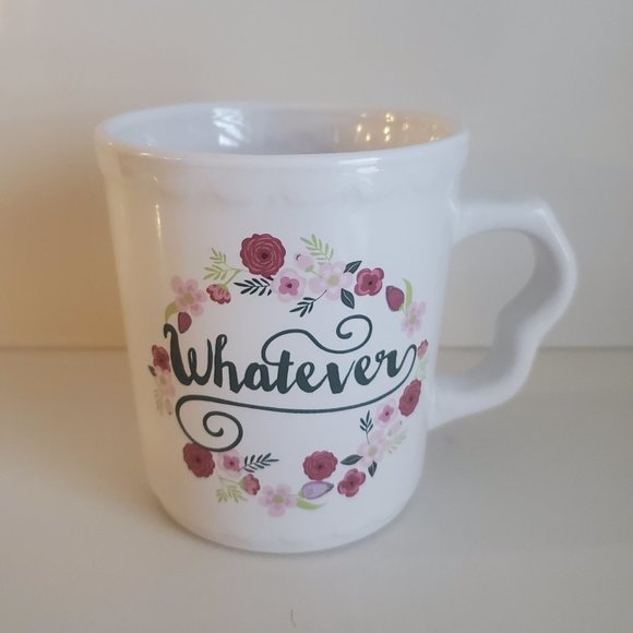 3/$15 * White Floral Novelty Mug 'Whatever' Graphic Ceramic Coffee Tea Beverage - Picture 3 of 6
